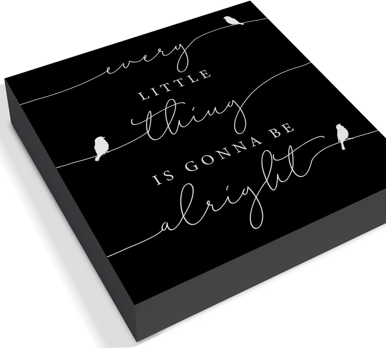 Every Little Thing is Gonna Be Alright Birds Wooden Box Sign Farmhouse Wood Box Sign Spring Art Blocks Desk Shelf Tabletop Home Decor 5 X 5 Inch (Black)