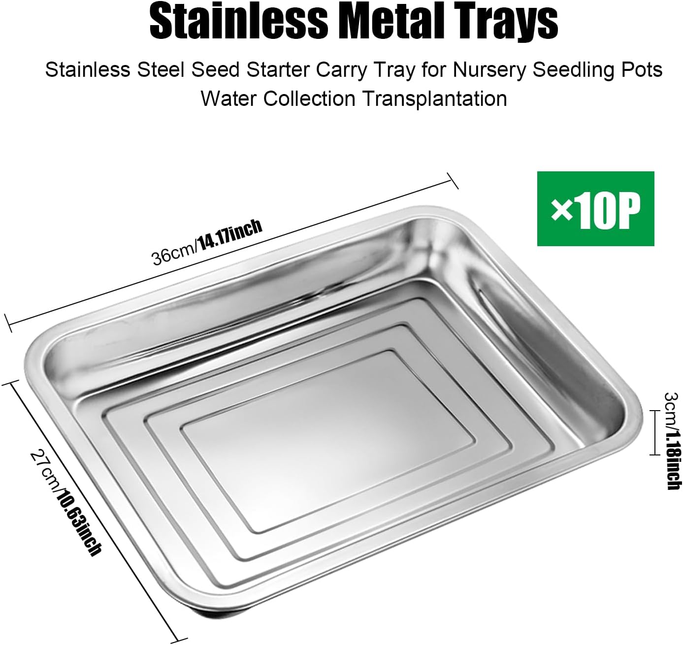 10 Pack Stainless Metal Trays, Stainless Steel Seed Starter Carry Tray for Nursery Seedling Pots Water Collection Transplantation (10.63 inch×14.17 inch, 1.18" Height)