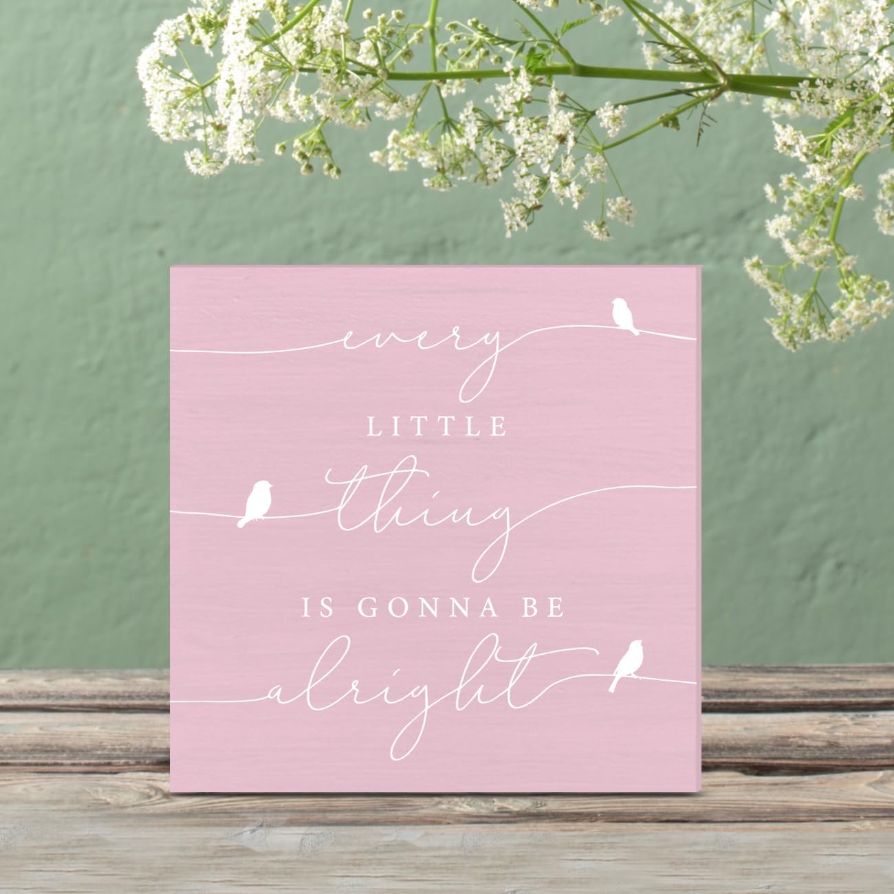 Every Little Thing is Gonna Be Alright Birds Wooden Box Sign Farmhouse Wood Box Sign Spring Art Blocks Desk Shelf Tabletop Home Decor 5 X 5 Inch (pink)