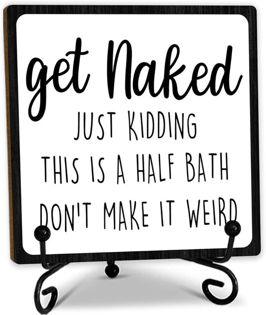 5" Wooden Plaque,Get Naked Just Kidding This Is A Half Bath,Bathroom Toilet Decor With 1 Metal Support, Bathroom Shelf Decoration, Rustic Farmhouse Home Guest Room Bathroom Accessories -B13