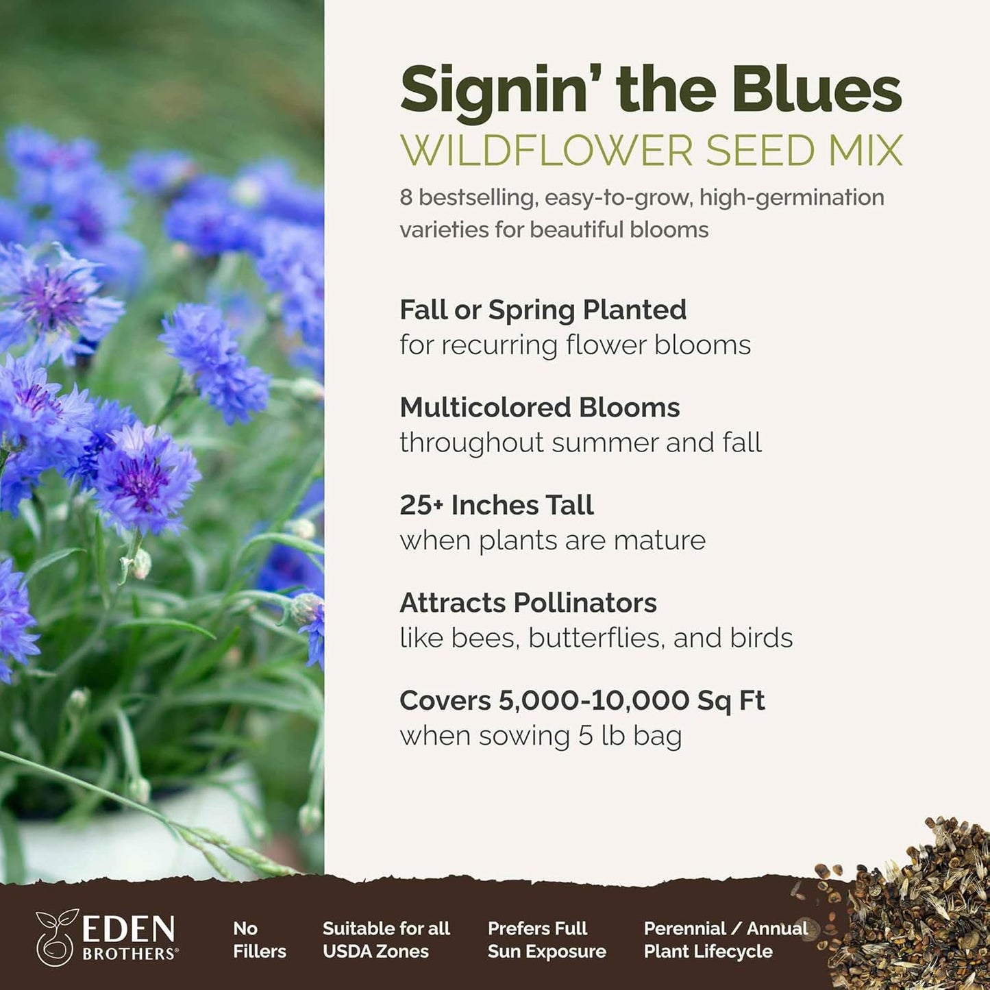 Eden Brothers Singin the Blues Wildflower Mixed Seeds for Planting, 5 lb, 2,400,000+ Seeds with Blue Flax, Lupine, Chicory, Attracts Pollinators, Plant in Spring or Fall, Zones 3, 4, 5, 6, 7, 8, 9, 10