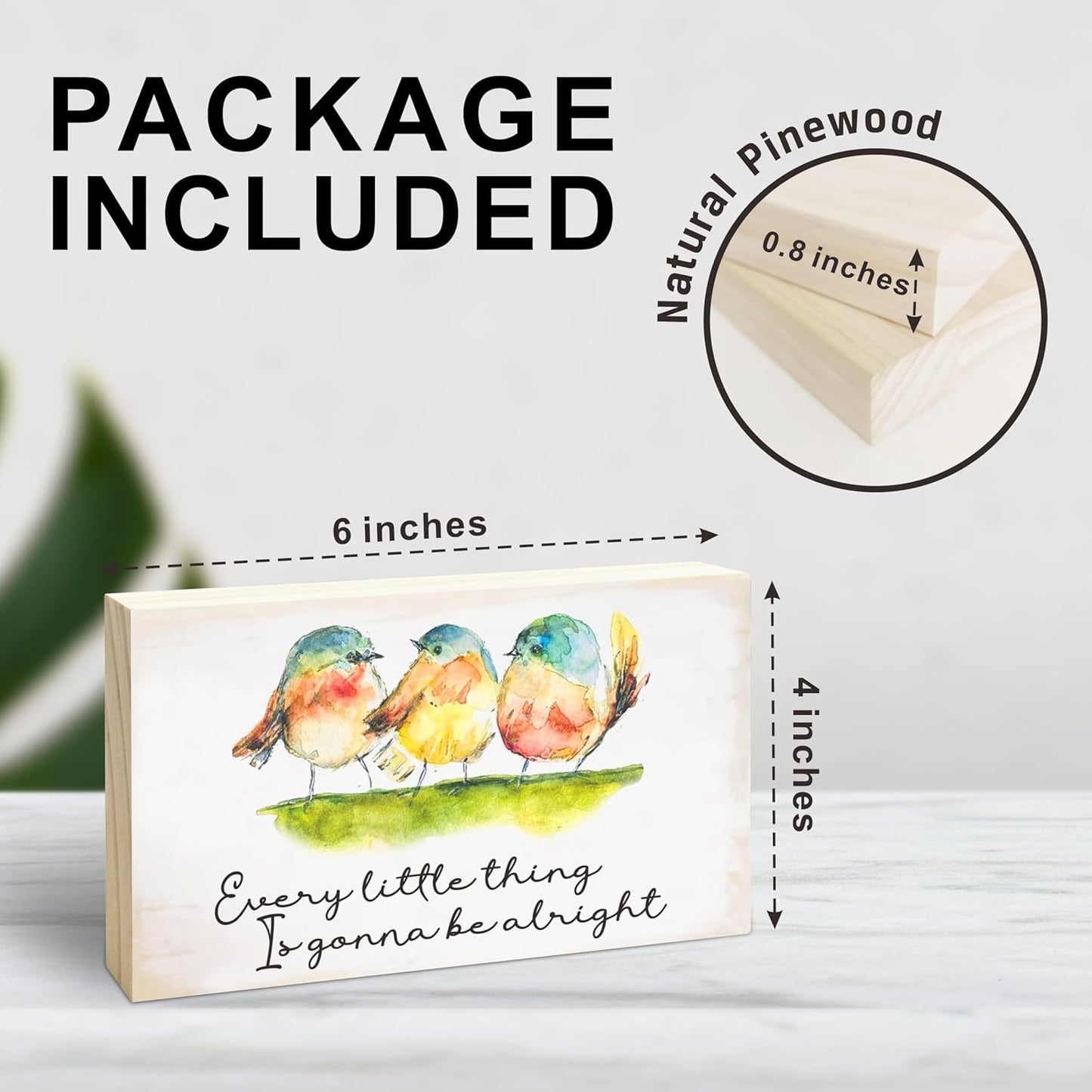 Rustic Pine Wood Block Sign - Every Little Thing Is Gonna Be Alright - Watercolor Birds, Positive Wooden Plaque For Desk Top, Shelf, Gift For Friends, Home & Office Decorations(4 X 6 Inches) - D10
