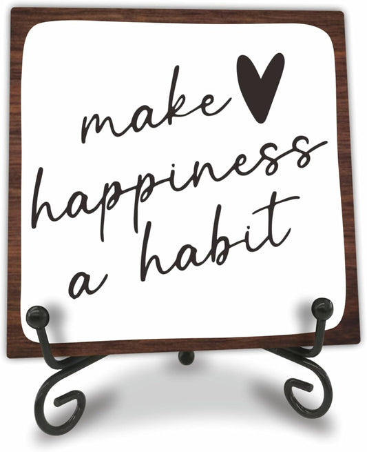 4" Wooden Sign For Tabletop - Make Happiness A Habit，Inspirational Wooden Plaque, Desk Decor And Quote Sign For Office, Home Decorations & Gifts - A06
