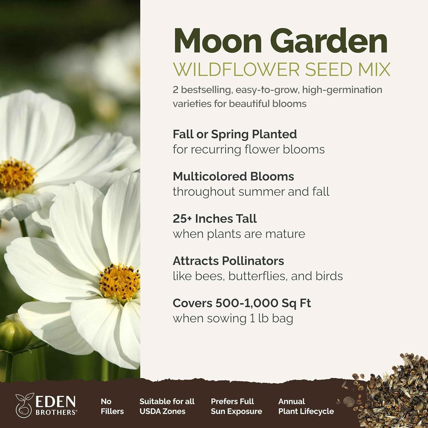 Eden Brothers Moon Garden Flower Mixed Seeds for Planting, 1 lb, 480,000+ Seeds with Cosmos Purity, Bishop's Flower | Attracts Pollinators, Plant in Spring or Fall, Zones 3, 4, 5, 6, 7, 8, 9, 10