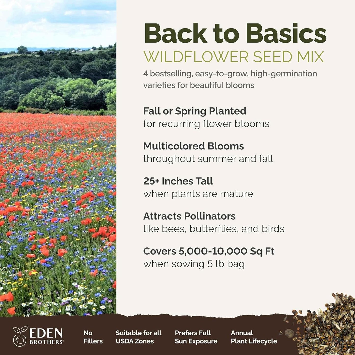 Eden Brothers Back to Basics Flower Mixed Seeds for Planting, 5 lb, 2,400,000+ Seeds with Cornflower Tall Blue, Corn Daisy, Attracts Pollinators, Plant in Spring or Fall, Zones 3, 4, 5, 6, 7, 8, 9, 10